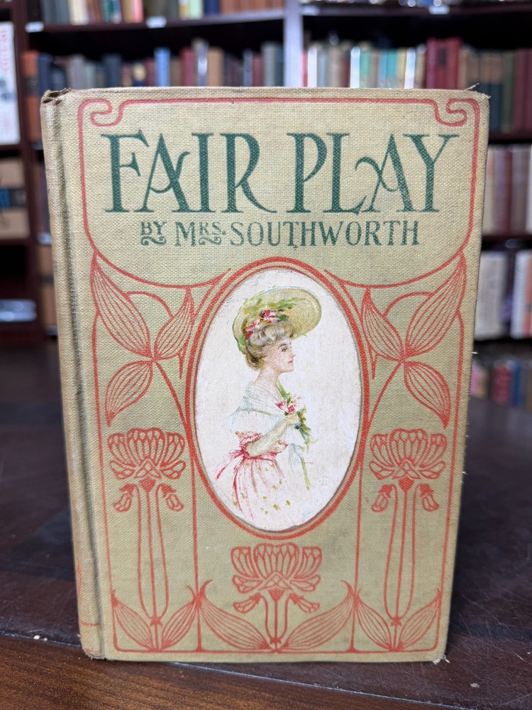 VTG Fair Play by Mrs Emma Dorothy Eliza Nevitte Southworth 1910s Hardcover. 6-2
