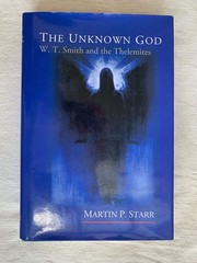 The Unknown God: W. T. Smith and The Thelemites (ISBN-10: 093342907X)