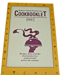 Hobart School Foodservice Cookbooklet 1992 (19 pages) from professionsals….