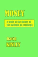 Money : A Study of the Theory of the Medium of Exchange, Hardcover by Kinley,…