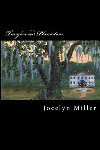 Tanglewood Plantation, Miller, Jocelyn