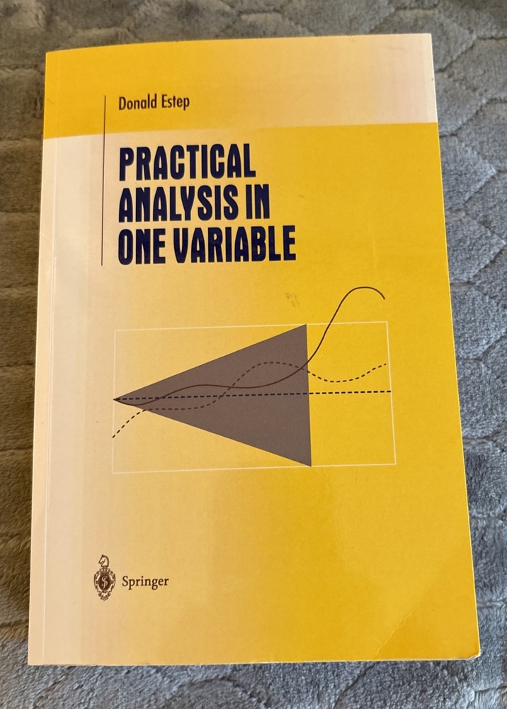Undergraduate Texts in Mathematics Ser.: Practical Analysis in One Variable…