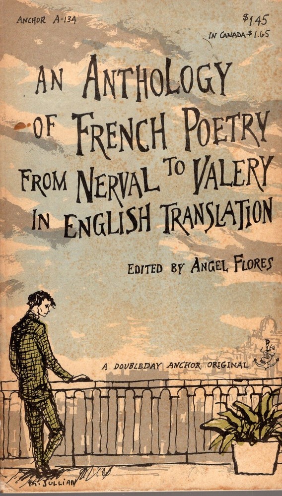 Angel Flores / Anthology of French Poetry from Nerval to Valery in English 1st