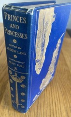 Princes and Princesses. Edited by Andrew Lang. Illus by Henry Ford. 1908 1st Ed.