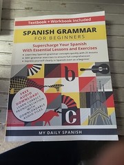 Spanish Grammar for Beginners Textbook + Workbook Included : Supercharge Your…