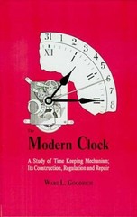 The Modern Clock: Its Construction, Regulation & Repair -Hardcover – MT115
