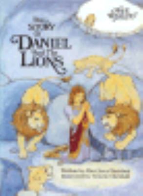 The story of Daniel and the lions (An Alice in bibleland storybook)