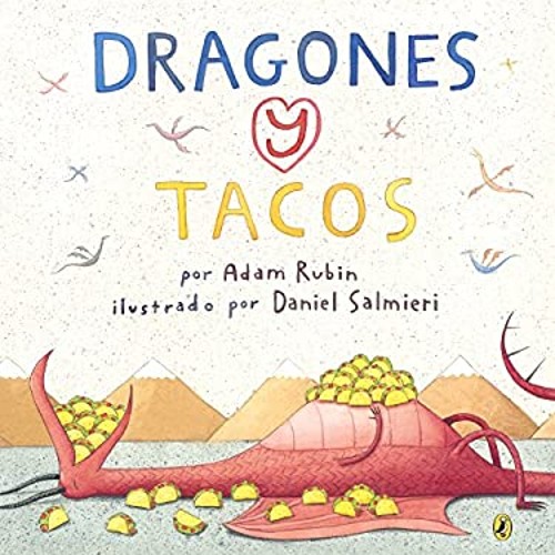 Dragones y Tacos Dragons and Tacos Library Binding Adam Rubin