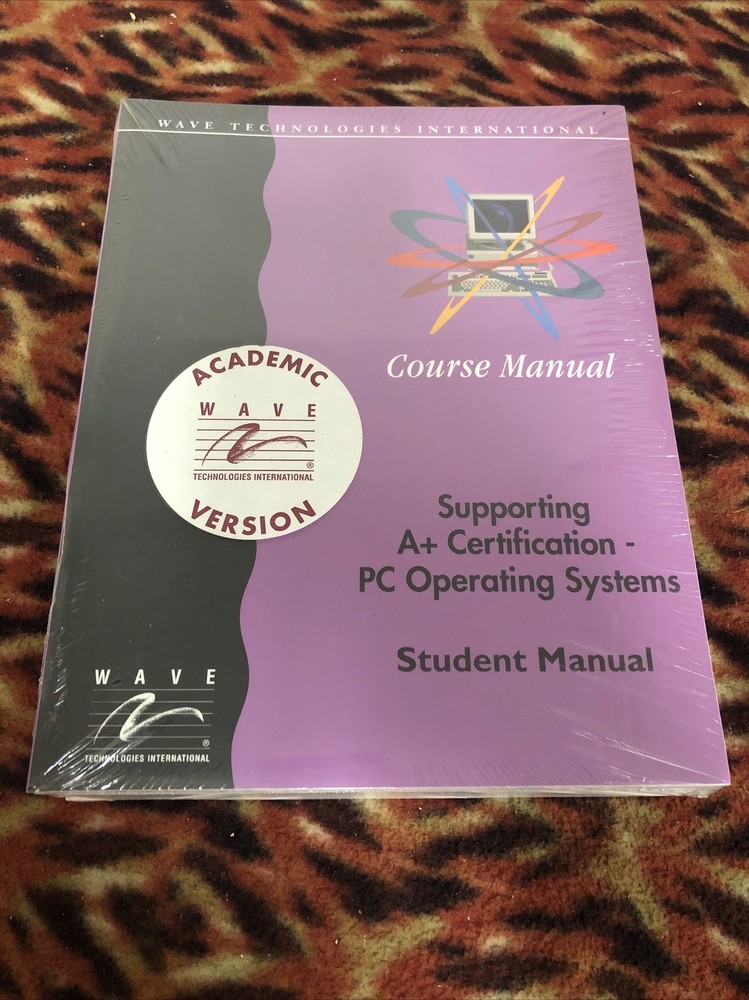 Course Manual Supporting A+ Certification PC Operating Systems Student Manual