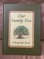 Our Family Tree ~ A Keepsake Book ~ Generations ~ Weddings ~ Hobbies ~ 76 pp.