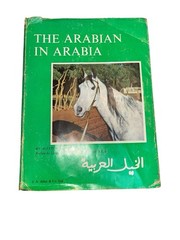 The Arabian in Arabia Alexis Wrangel Vintage Horse Book J.A. Allen HC DJ Arabic