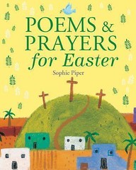 Poems and Prayers for Easter by Piper, Sophie