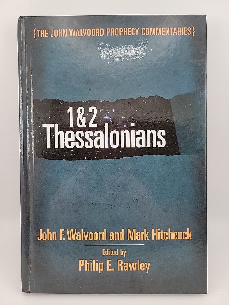 1 & 2 Thessalonians Commentary by John F. Walvoord & Mark Hitchcock (Hardcover)