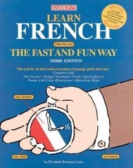 Fast and Fun Way Ser.: Learn French the Fast and Fun Way by E. Leete (2004,…