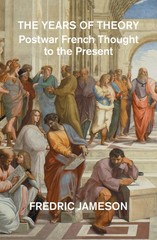 The Years of Theory: Lectures on Modern French Thought, Jameson, Fredric, Excell