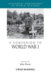 A Companion to World War I (Wiley Blackwell Companions to World History)