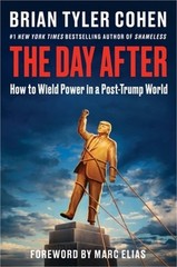 The Day After: How to Wield Power in a Post-Trump World (Hardback or Cased Book)
