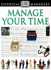 DK Essential Managers: Manage Your Time – 9780789424464, paperback, Tim Hindle