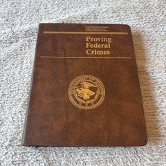 Proving Federal Crimes Department Of Justice Law Book 1980 & Supplement Rev. 2