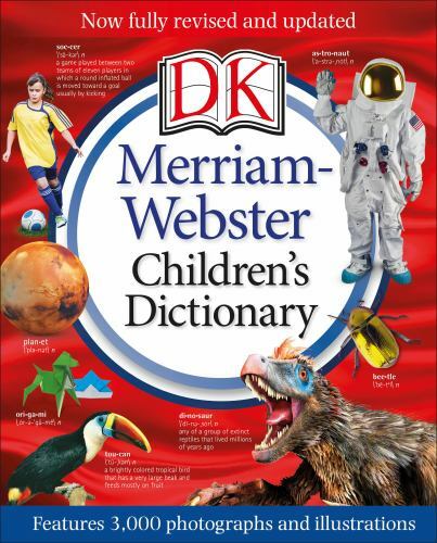 Merriam-Webster Children’s Dictionary, New Edition: Features 3,000 Photographs