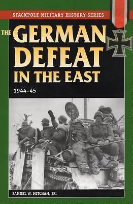 The German Defeat in the East: 1944-45 (Stackpole Military History Series) Samu
