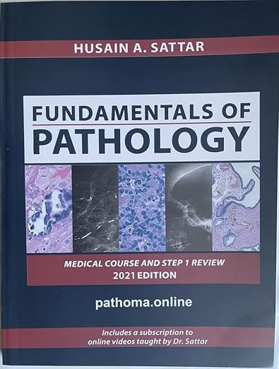PATHOMA Fundamentals of Pathology by Dr Hussain A. Satar by Satar