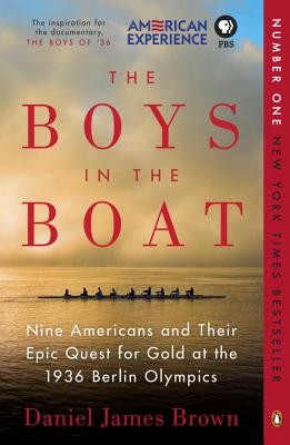The Boys in the Boat: Nine Americans and Their Epic Quest for Gold at the 1936
