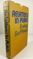 1st Ed. Relations in Public Erving Goffman 1971