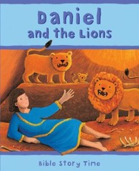 Daniel and the Lions (Bible Story Time) By Sophie Piper. 9780825