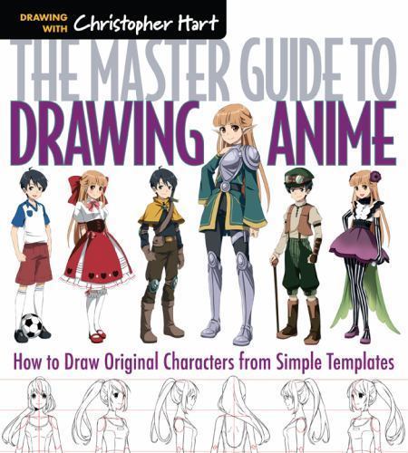 Master Guide to Drawing Anime : How to Draw Original Characters from Simple…