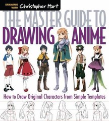 Master Guide to Drawing Anime : How to Draw Original Characters from Simple…