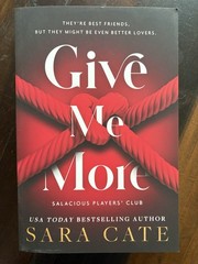 Give Me More by Sara Cate, Paperback, Sourcebooks Casablanca, Salacious Players…