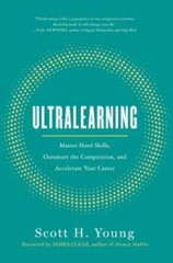 Ultralearning: Master Hard Skills, Outsmart the Competition, and Accelera – GOOD