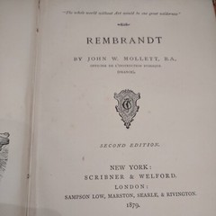 REMBRANDT by John W. Mollett, Published in 1879, 2nd Edition, 112 Pages.