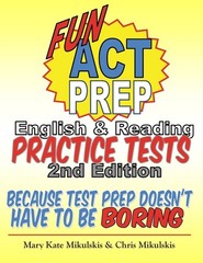 Fun ACT Prep English & Reading: Practice Tests: because test prep doesn’t ha…