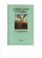La Hojarasca – Paperback, by Garcia Marquez Gabriel – Very Good