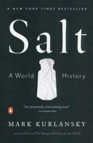 Salt A World History by Mark Kurlansky (0142001619)