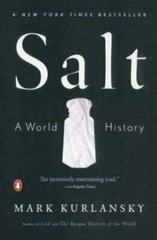 Salt A World History by Mark Kurlansky (0142001619)