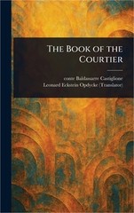 The Book of the Courtier (Hardback or Cased Book)