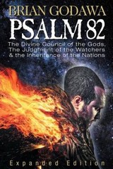 Psalm 82: The Divine Council of the Gods, The Judgment of the Watche – VERY GOOD
