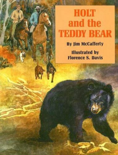 Holt and the Teddy Bear by McCafferty, Jim