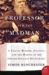 P. S. Ser.: The Professor and the Madman : A Tale of Murder, Insanity, and…