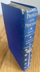 Princes and Princesses. Edited by Andrew Lang. Illus by Henry Ford. 1908 1st Ed.