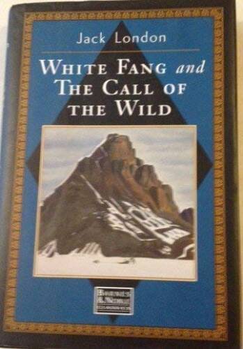 White Fang and Call of the Wild – Hardcover By Jack London – GOOD
