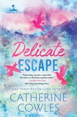 Delicate Escape (Standard Edition) (Sparrow Falls, 2)