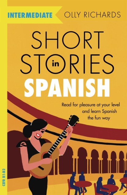 SHORT STORIES IN SPANISH/INTERMEDIATE by Olly Richards Paperback Self Help