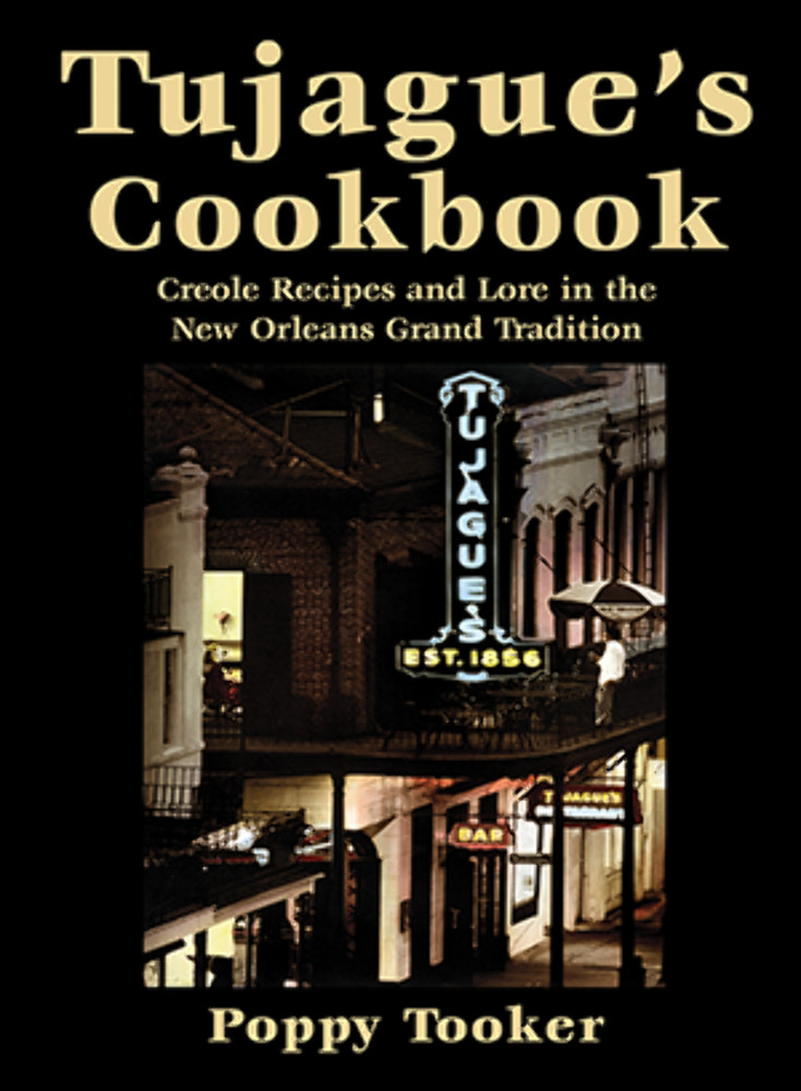 NEW Pelican Publishing Tujague’s Cookbook, LA 9781455620388 Restaurant Cookbooks