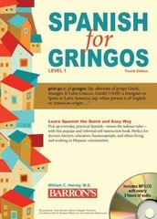 Barron’s Foreign Language Guides: Spanish for Gringos, Level 1: with MP3 CD…