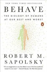 Behave: The Biology of Humans at Our Best and Worst – Paperback – GOOD