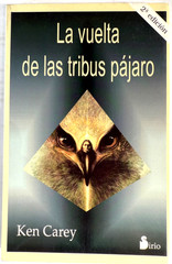 La Vuelta de las Tribus Pájaro por Ken Carey – Editorial Sirio – Spanish C117